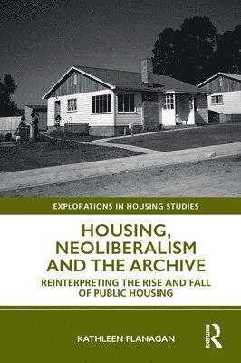 bokomslag Housing, Neoliberalism and the Archive