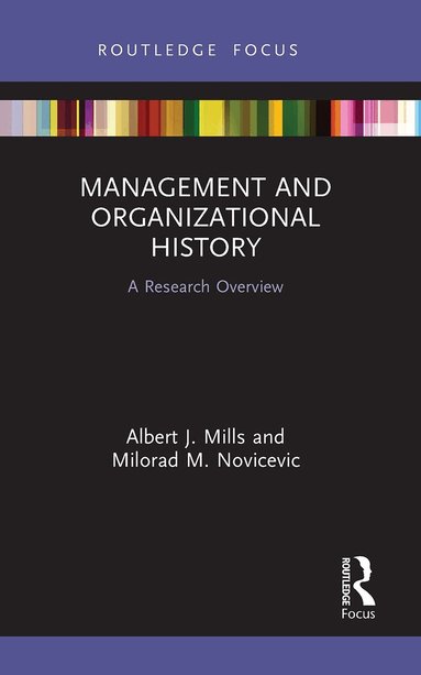 Albert J. Mills, Milorad M. Novicevic - Management and Organizational History, Häftad