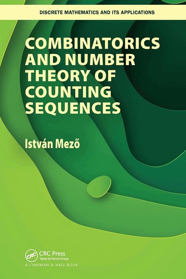 Istvan Mezo - Combinatorics and Number Theory of Counting Sequences, Häftad