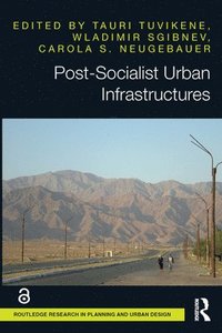 bokomslag Post-Socialist Urban Infrastructures (OPEN ACCESS)