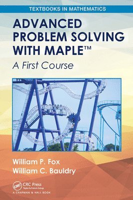 Advanced Problem Solving with Maple 1