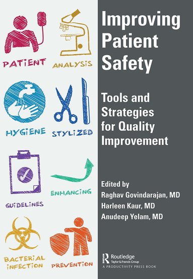 Raghav Govindarajan, Harleen Kaur, Anudeep Yelam - Improving Patient Safety, Häftad