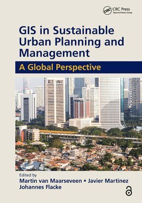 Martin van Maarseveen, Javier Martinez, Johannes Flacke, The Netherlands) van Maarseveen, Martin (ITC, University of Twente, The Netherlands) Martinez, Javier (ITC, University of Twente, Martin Van Maarseveen - GIS in Sustainable Urban Planning and Management, Häftad