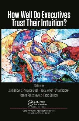 How Well Do Executives Trust Their Intuition 1