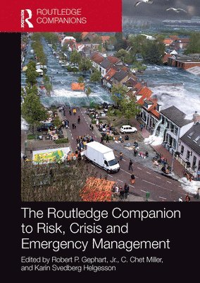 The Routledge Companion to Risk, Crisis and Emergency Management 1