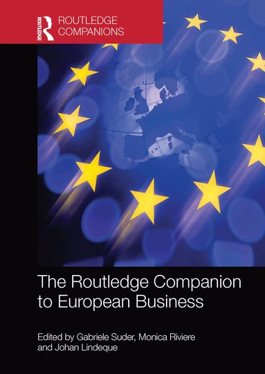 Gabriele Suder, Monica Riviere, Johan Lindeque - Routledge Companion to European Business, Häftad