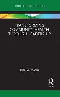 bokomslag Transforming Community Health through Leadership
