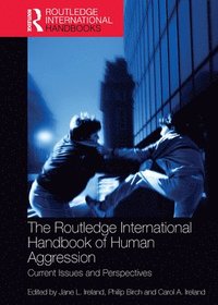 bokomslag The Routledge International Handbook of Human Aggression