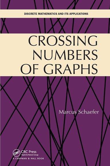 Marcus Schaefer - Crossing Numbers of Graphs, Häftad