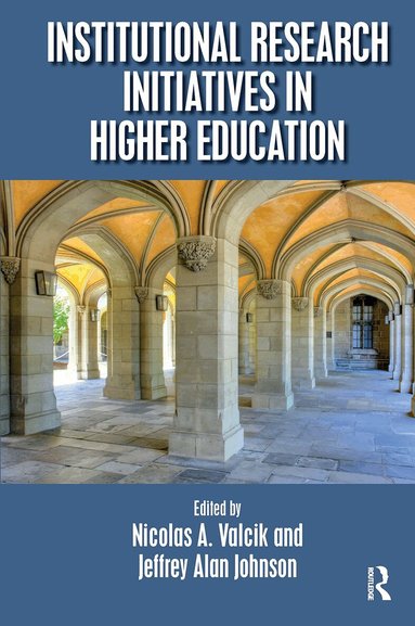 Nicolas A. Valcik, Jeffrey Alan Johnson - Institutional Research Initiatives in Higher Education, Häftad
