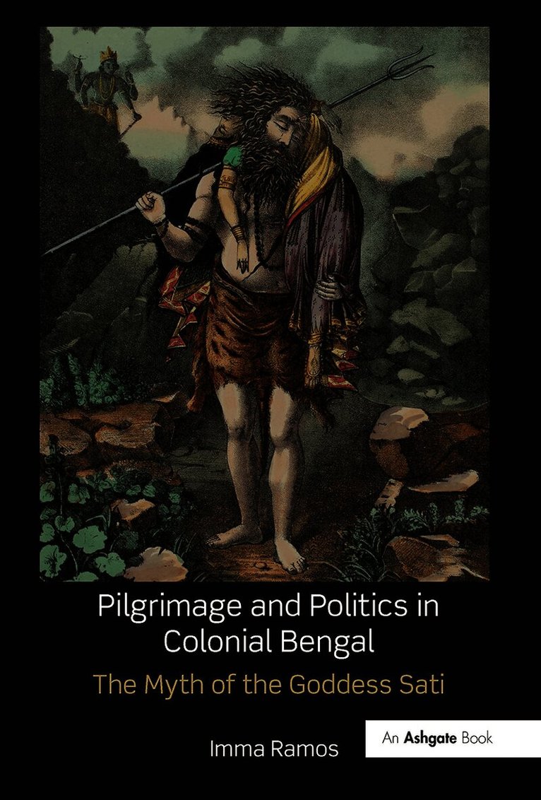 Pilgrimage and Politics in Colonial Bengal