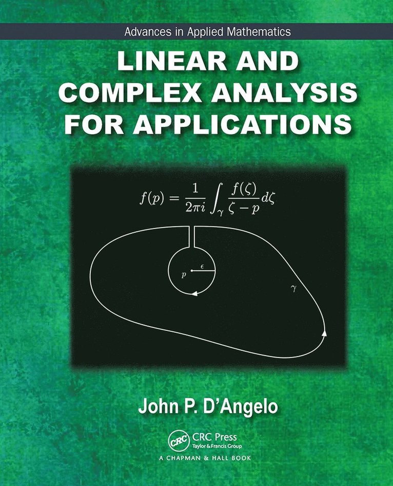 John P. D'Angelo - Linear and Complex Analysis for Applications, Häftad
