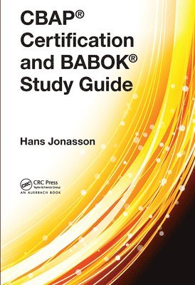 bokomslag CBAP Certification and BABOK Study Guide