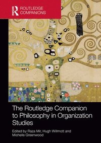 bokomslag The Routledge Companion to Philosophy in Organization Studies