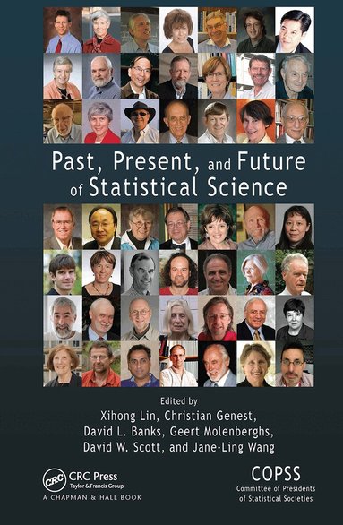 Xihong Lin, Christian Genest, David L. Banks, Geert Molenberghs, David W. Scott, Jane-Ling Wang - Past, Present, and Future of Statistical Science, Häftad