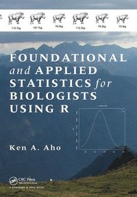 bokomslag Foundational and Applied Statistics for Biologists Using R