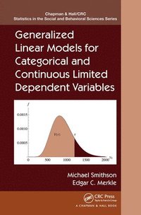 bokomslag Generalized Linear Models for Categorical and Continuous Limited Dependent Variables