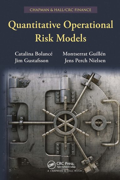 Catalina Bolancé, Montserrat Guillén, Jim Gustafsson, Jens Perch Nielsen - Quantitative Operational Risk Models, Häftad