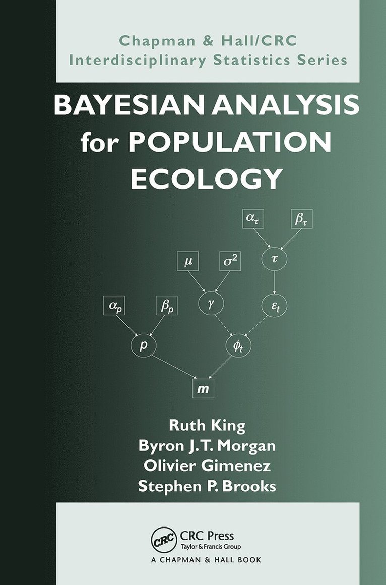 Ruth King, Byron Morgan, Olivier Gimenez, Steve Brooks - Bayesian Analysis for Population Ecology, Häftad