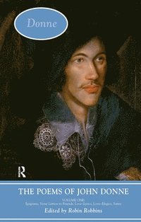 bokomslag The Poems of John Donne: Volume One