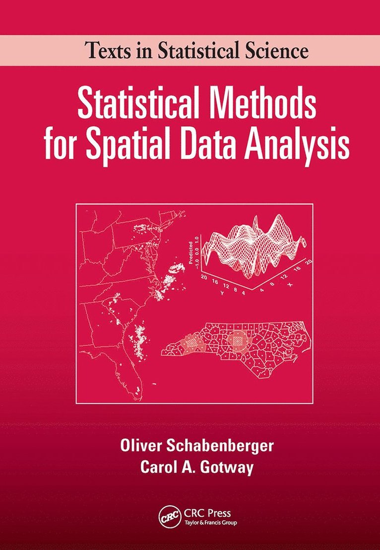 Oliver Schabenberger, Carol A. Gotway - Statistical Methods for Spatial Data Analysis, Häftad