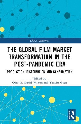 bokomslag The Global Film Market Transformation in the Post-Pandemic Era