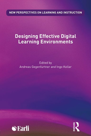 Andreas Gegenfurtner, Ingo Kollar - Designing Effective Digital Learning Environments, Häftad