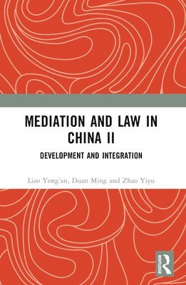 Liao Yong’an, Wang Cong, Liao Yong'an, Duan Ming, Zhao Yiyu - Mediation and Law in China II, Häftad