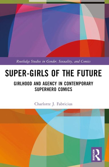 Charlotte J. Fabricius - Super-Girls of the Future, Häftad