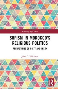 bokomslag Sufism in Morocco's Religious Politics