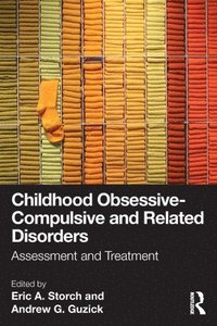 bokomslag Childhood Obsessive-Compulsive and Related Disorders