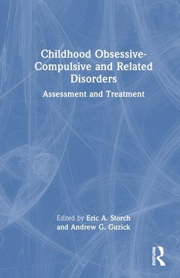 bokomslag Childhood Obsessive-Compulsive and Related Disorders