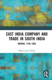 bokomslag East India Company and Trade in South India