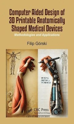 bokomslag Computer Aided Design of 3D Printable Anatomically Shaped Medical Devices