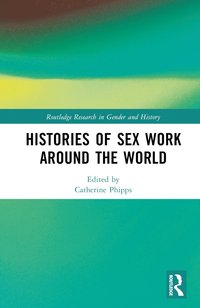 bokomslag Histories of Sex Work Around the World