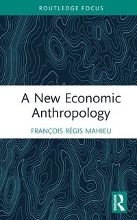 bokomslag A New Economic Anthropology