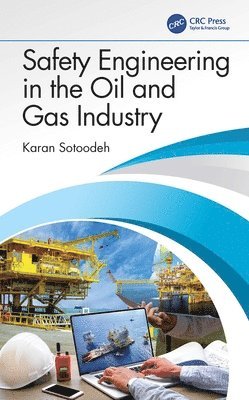 Safety Engineering in the Oil and Gas Industry 1