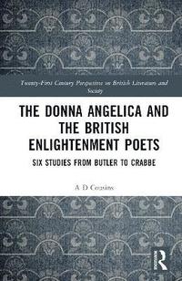 bokomslag The Donna Angelica and the British Enlightenment Poets