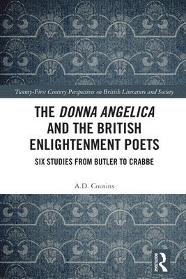 bokomslag The Donna Angelica and the British Enlightenment Poets