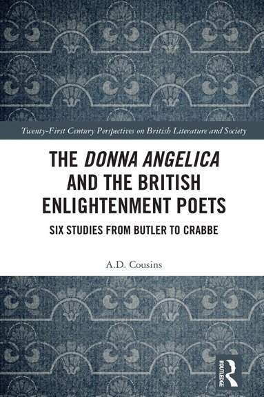 A.D. Cousins - Donna Angelica and the British Enlightenment Poets, Häftad