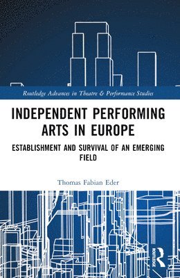 bokomslag Independent Performing Arts in Europe