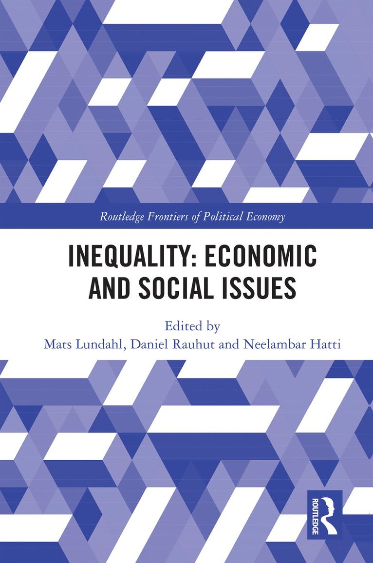 Mats Lundahl, Daniel Rauhut, Neelambar Hatti, Sweden) Lundahl, Mats (Stockholm School of Economics - Inequality: Economic and Social Issues, Inbunden