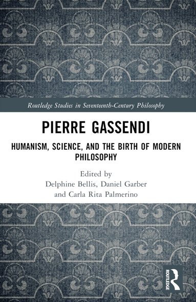 Delphine Bellis, Daniel Garber, Carla Rita Palmerino - Pierre Gassendi, Häftad