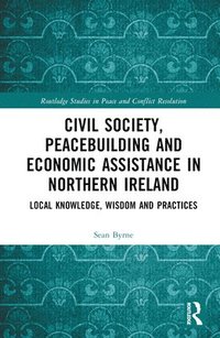 bokomslag Civil Society, Peacebuilding, and Economic Assistance in Northern Ireland
