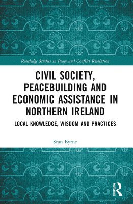 bokomslag Civil Society, Peacebuilding, and Economic Assistance in Northern Ireland