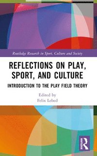 bokomslag Reflections on Play, Sport, and Culture