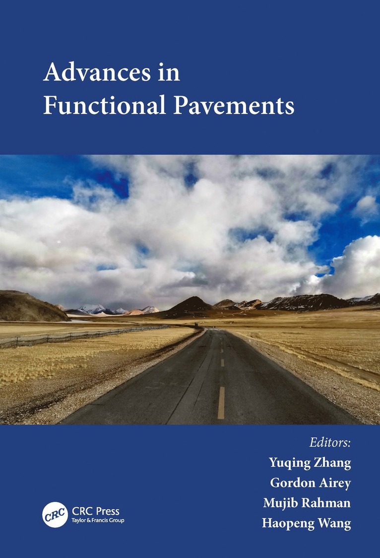 Yuqing Zhang, Gordon Airey, Mujib Rahman, Haopeng Wang, China) Zhang, Yuqing (Southeast University, United Kingdom) Airey, Gordon (University of Nottingham, United Kingdom) Rahman, Mujib (Aston University, United Kingdom) Wang, Haopeng (University of Liverpool - Advances in Functional Pavements, Inbunden