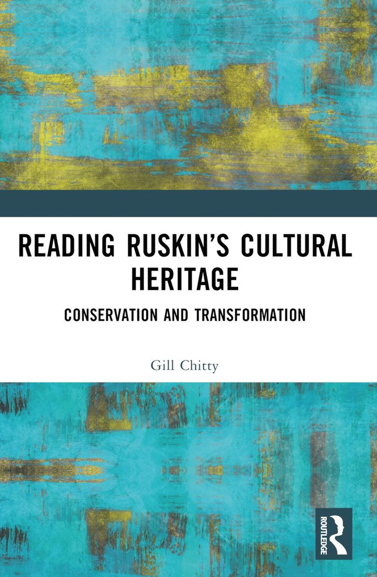Gill Chitty - Reading Ruskin’s Cultural Heritage, Häftad