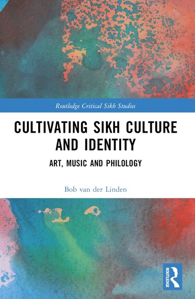 Bob van der Linden - Cultivating Sikh Culture and Identity, Häftad