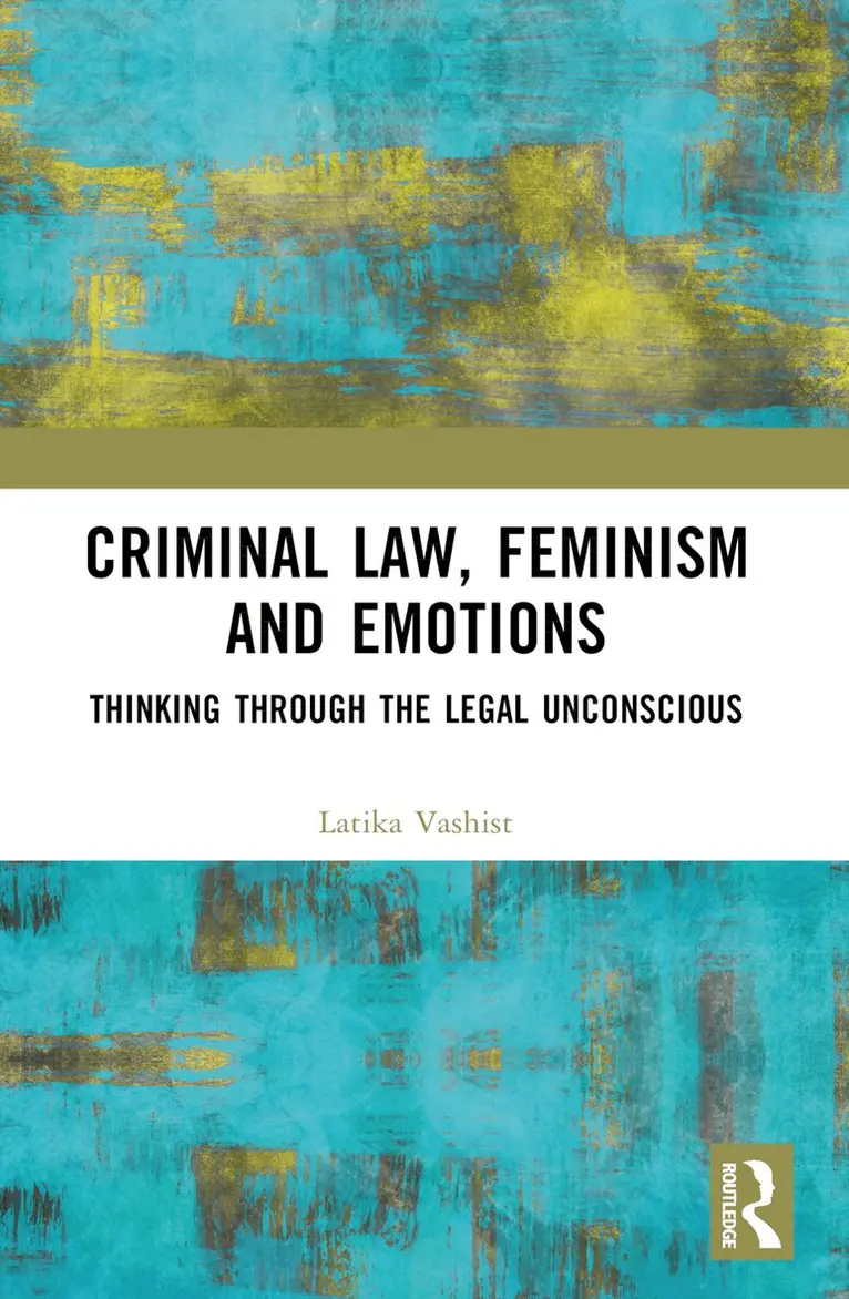 Latika Vashist - Criminal Law, Feminism and Emotions, Häftad. Tillgänglighet: Lägg i varukorg